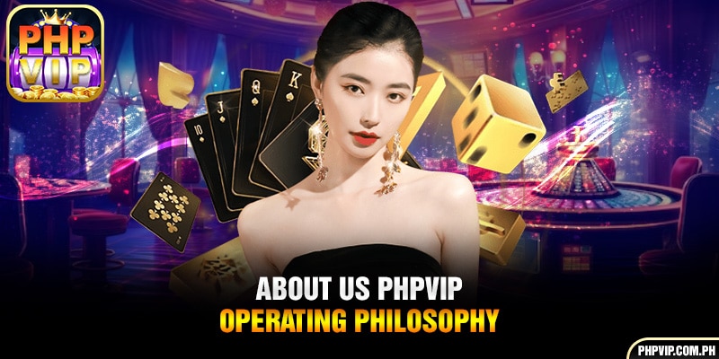 About us PHPVIP - Operating philosophy