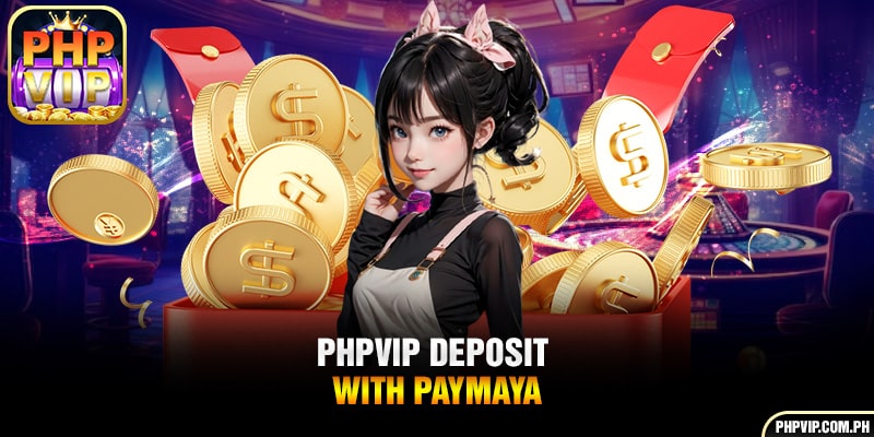 PHPVIP deposit with PayMaya