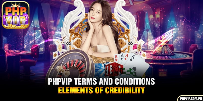 PHPVIP terms and conditions - Elements of credibility