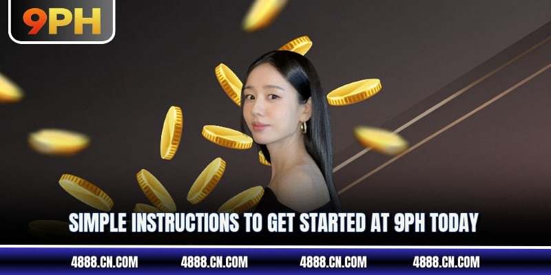 Simple instructions to get started at 9ph today